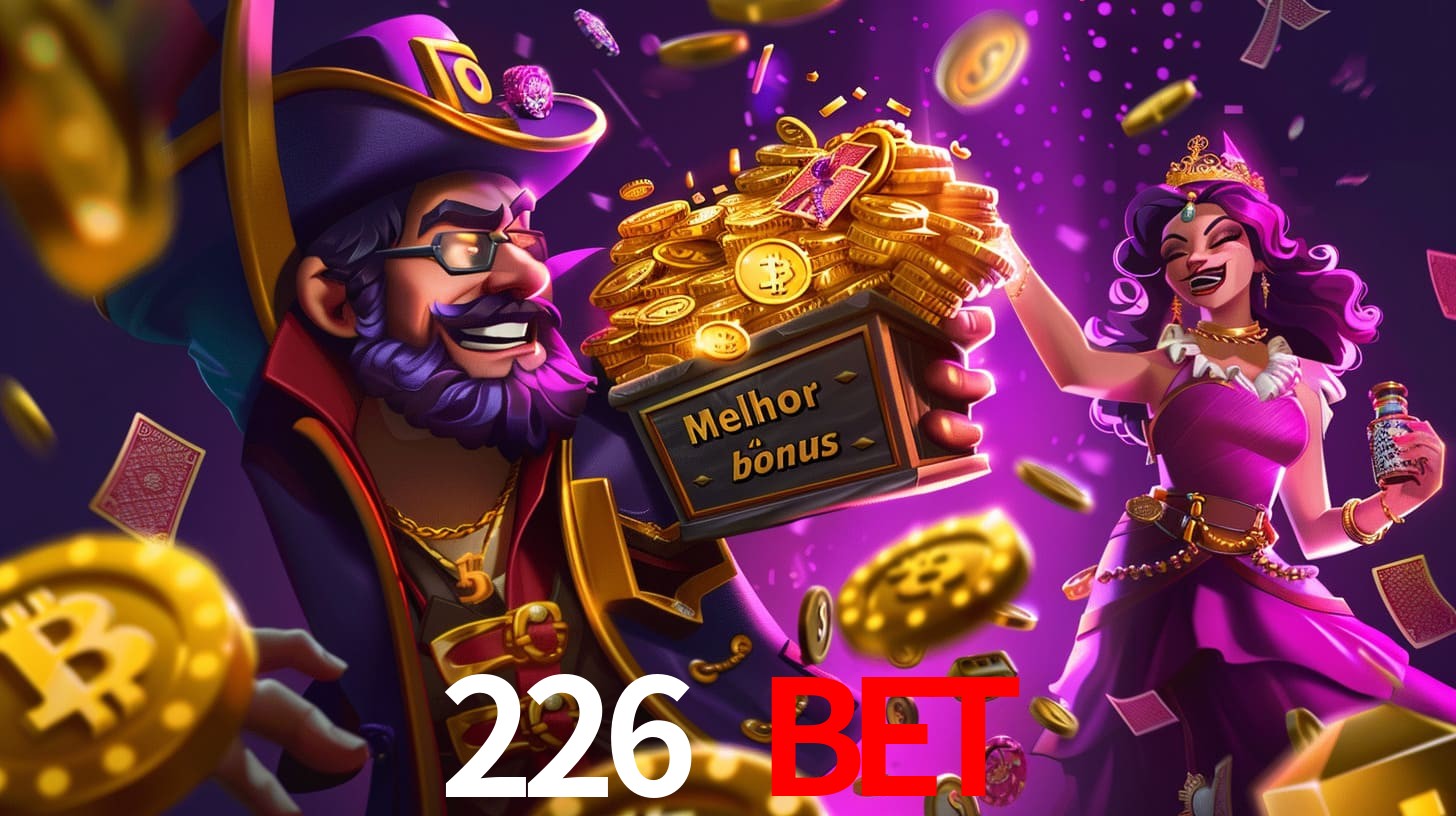 226 bet Bônus exclusivos